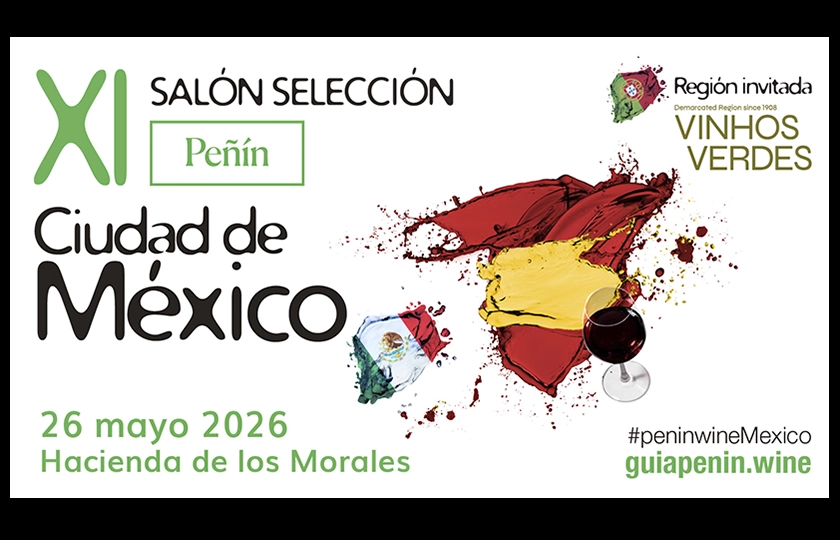 La 11ª Edición del Salón Selección Peñín Ciudad de México reunirá una inédita selección de vinos de España, Portugal y México