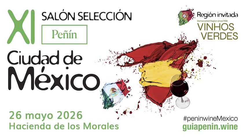 La 11ª Edición del Salón Selección Peñín Ciudad de México reunirá una inédita selección de vinos de España, Portugal y México